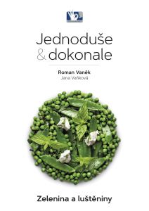 Gastroknihy.cz - Jednoduše & dokonale - ZELENINA A LUŠTĚNINY