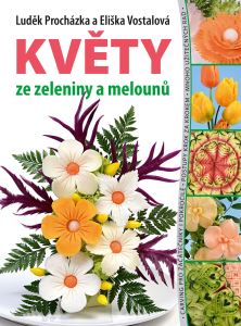 Gastroknihy.cz - KVĚTY ZE ZELENINY A MELOUNŮ