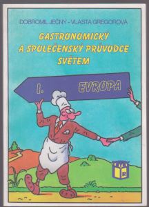 Gastroknihy.cz - Gastronomický a společenský průvodce světem, I.Evropa